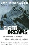 Eiger Dreams: Ventures Among Men and Mountains
