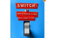 Switch: How to change when change is hard, by Chip and Dan Heath