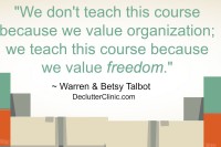We don't teach this course because we value organization; we teach this course because we value freedom.